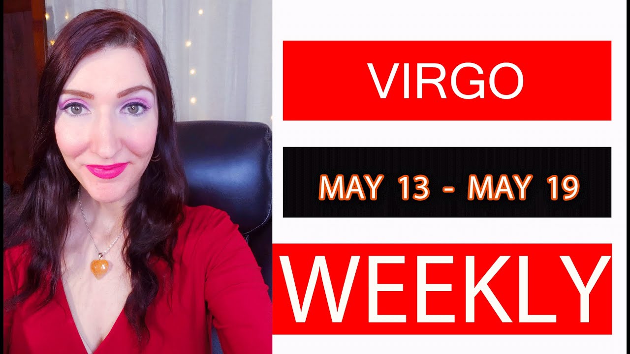 VIRGO WEEKLY LOVE SOMEONE WANTS TO SURPRISE YOU WITH AN UNEXPECTED OFFER!!! MAY 13 TO 19