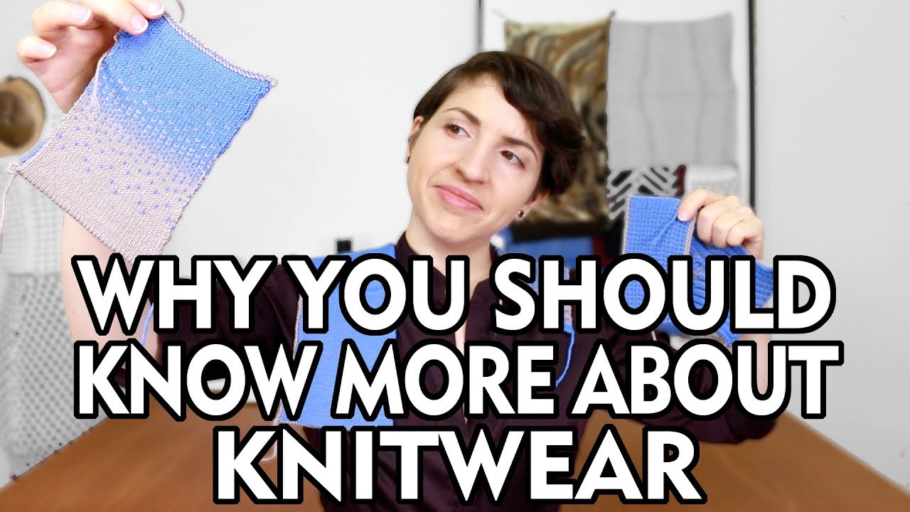 Why You Should Know More About Knitwear