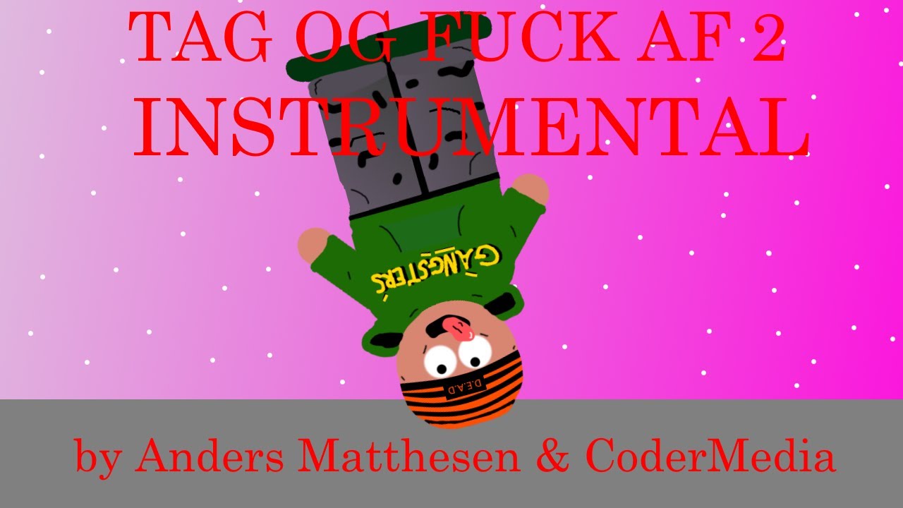 Tag og fuck af 2 (Instrumental) by Anders Matthesen & CoderMedia