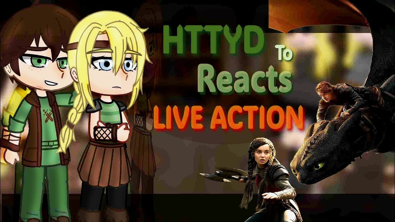 Httyd reacts to Live Action || Hiccup Movie 1/ 2x speed