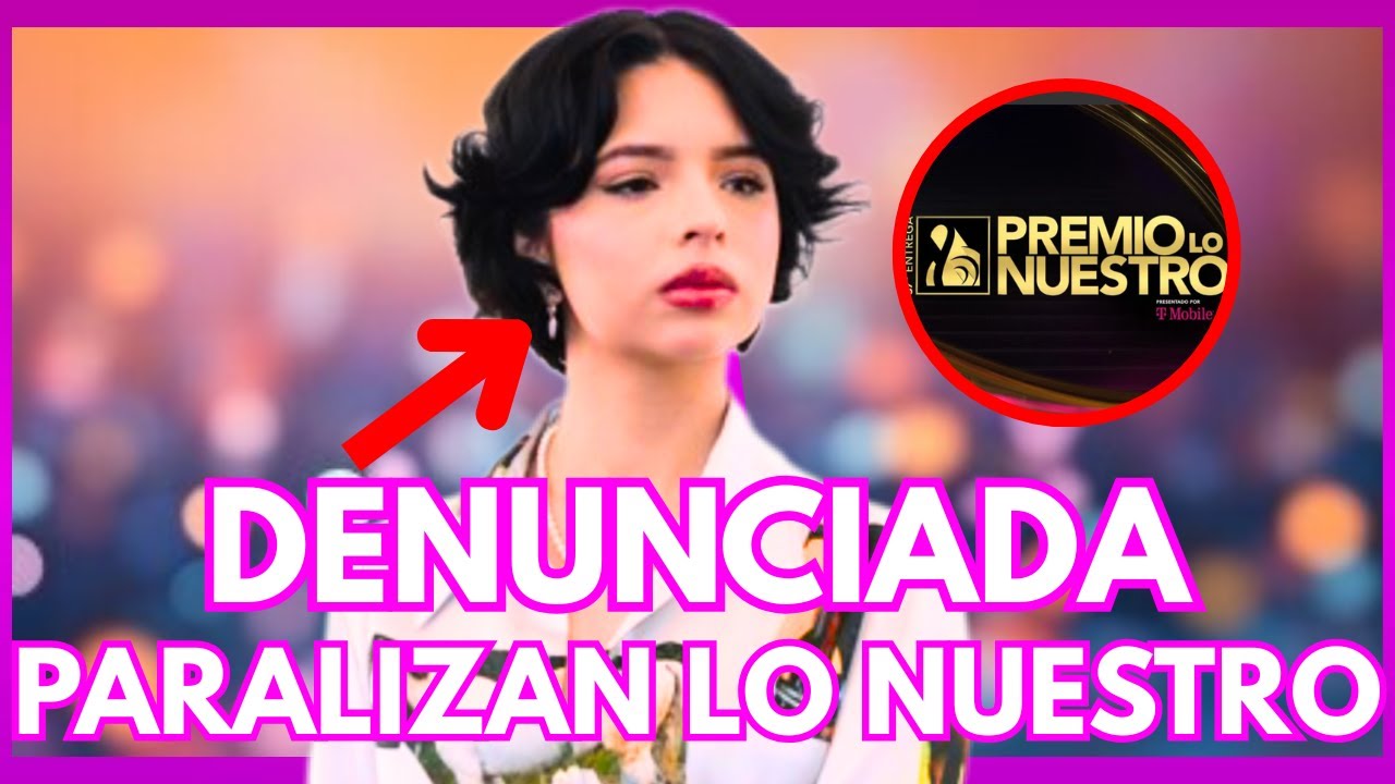SUSPENDEN PREMIOS LO NUESTRO por DENUNCIA DE FRAUDE CONTRA ÁNGELA AGUILAR ¡F1LTRAN PRUEBAS!