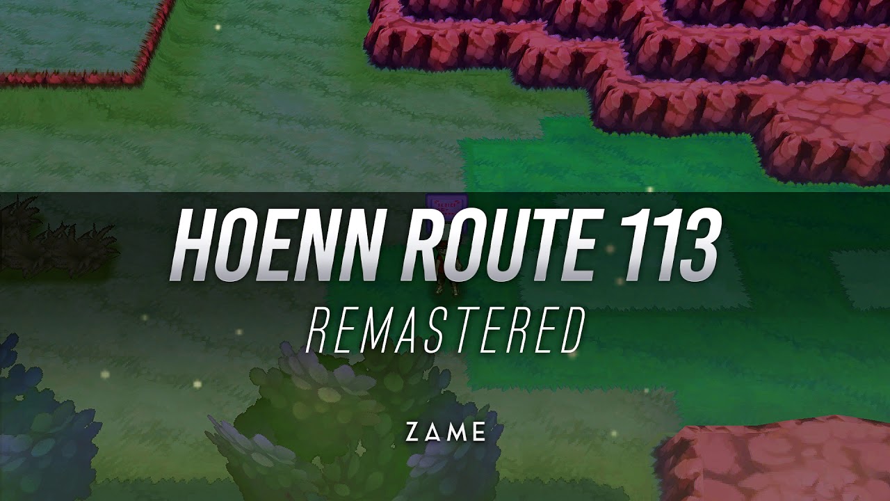 Hoenn Route 113: Remastered (feat. StevenMix) ► Pokémon Ruby, Sapphire & Emerald