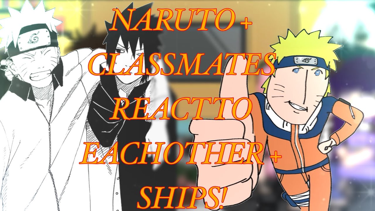 naruto & classmates/senseis react to eachother !! | ships + angst | enjoy:3  