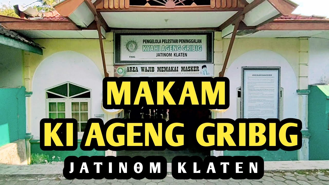Makam Wali Ki Ageng Gribig Jatinom Klaten