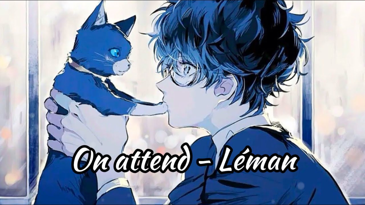 【Nightcore】- On attend  - Léman || Lyrics