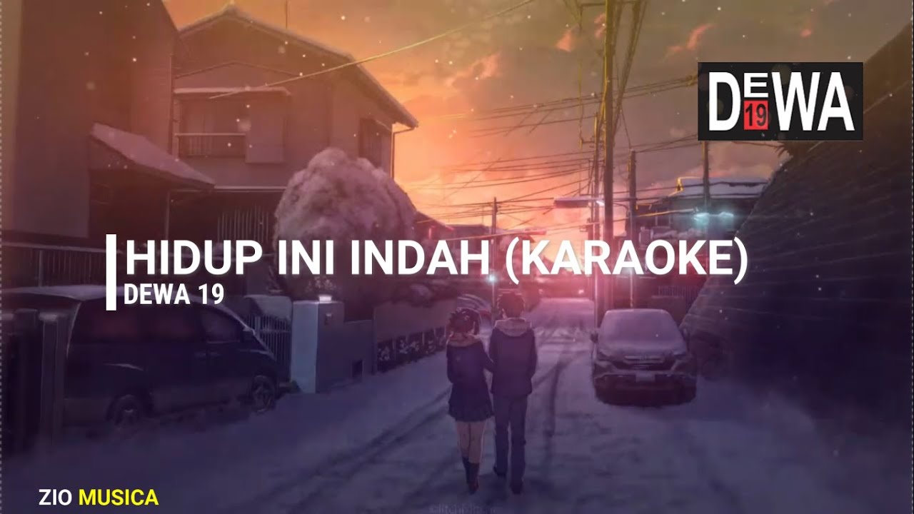 Dewa 19 - Hidup Ini Indah (Karaoke Version)