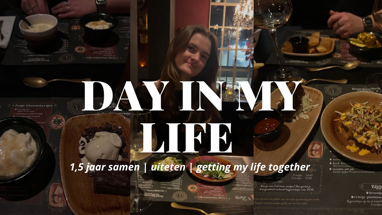 DAY IN MY LIFE l 1,5 jaar samen l uiteten l getting my life together
