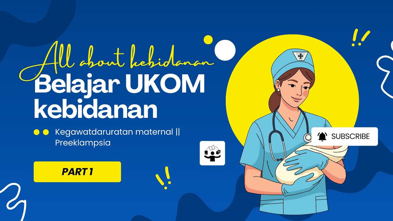 UKOM KEBIDANAN – KEGAWATDARURATAN MATERNAL: PREEKLAMPSIA (DIJAMIN LANGSUNG PAHAM!) 