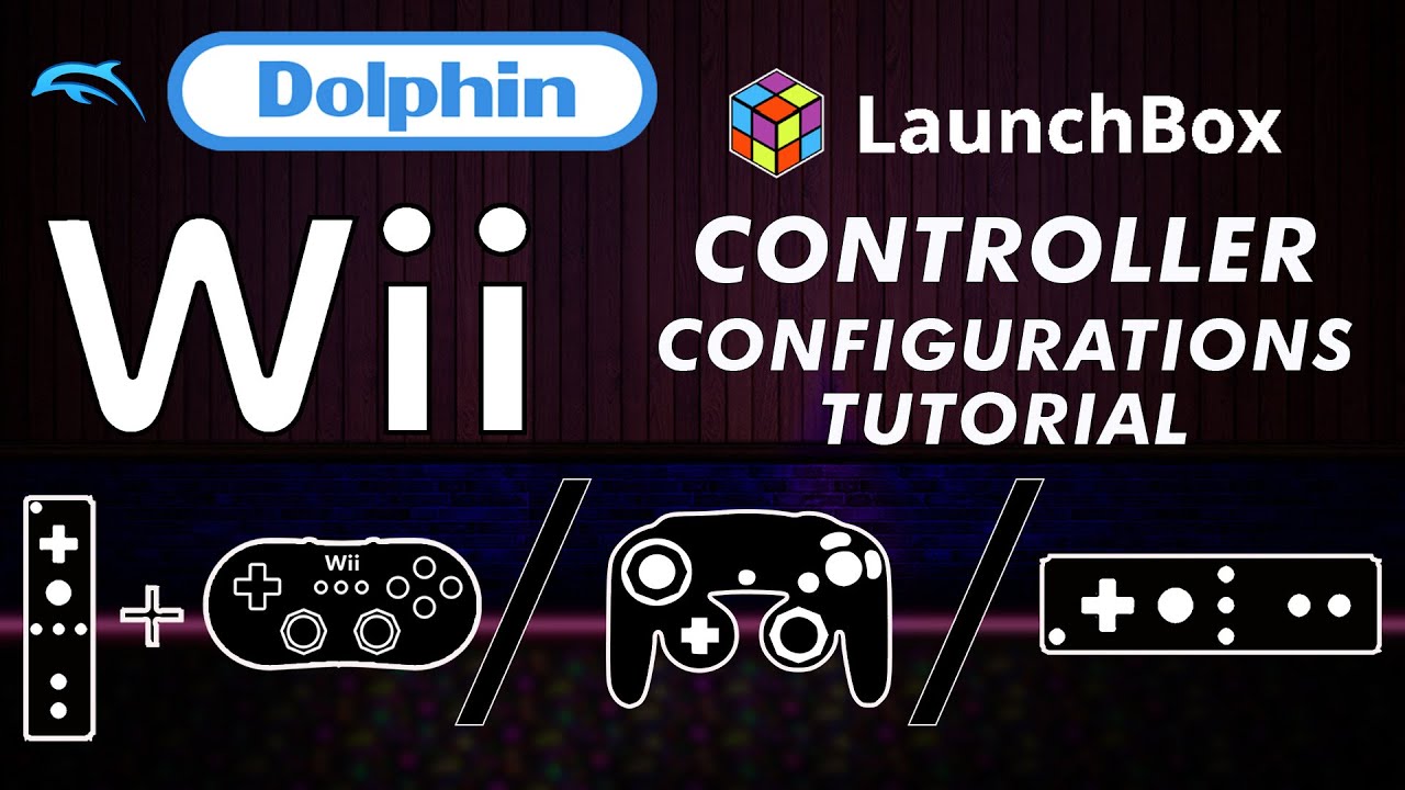 Как настроить конфигурации контроллера Dolphin Wii с помощью Launchbox!