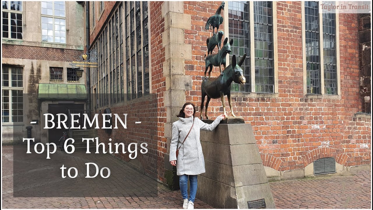Travel Germany - BREMEN - Top 6 Things to Do