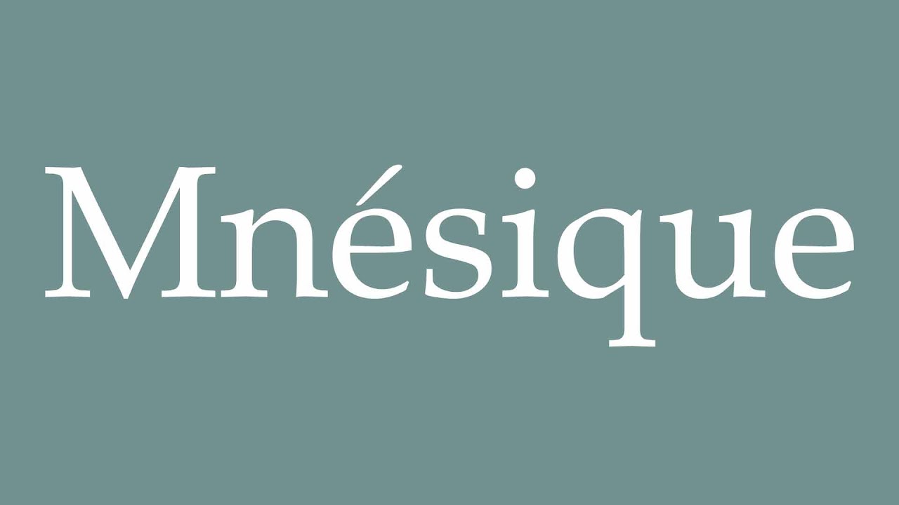 How to Pronounce ''Mn&eacute;sique'' (Mnesic) Correctly in French