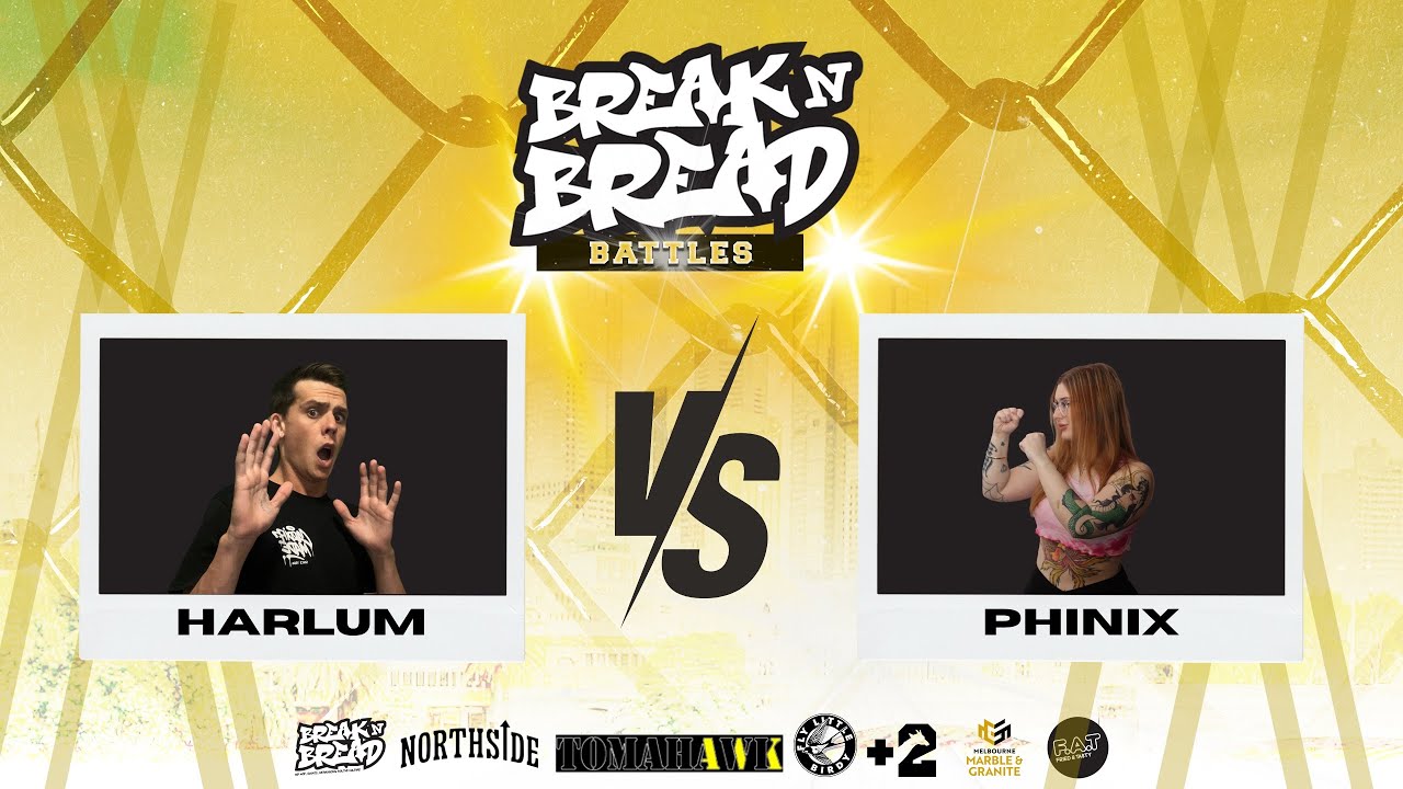 BreaknBread Battles - Harlum Vs Phinix