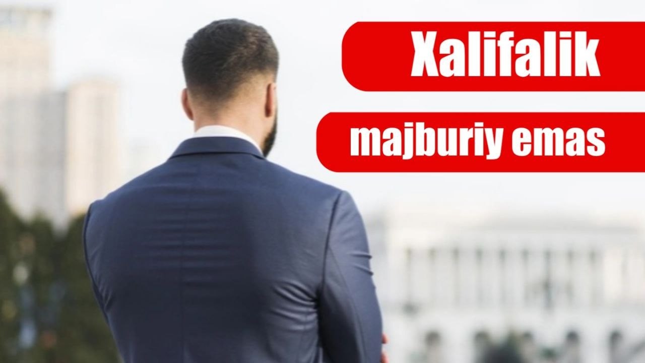 #XALIFALIK #MAJBURIY #EMAS! #DEGAN #GAPGA #SIZ #NIMA #DEYSIZ?