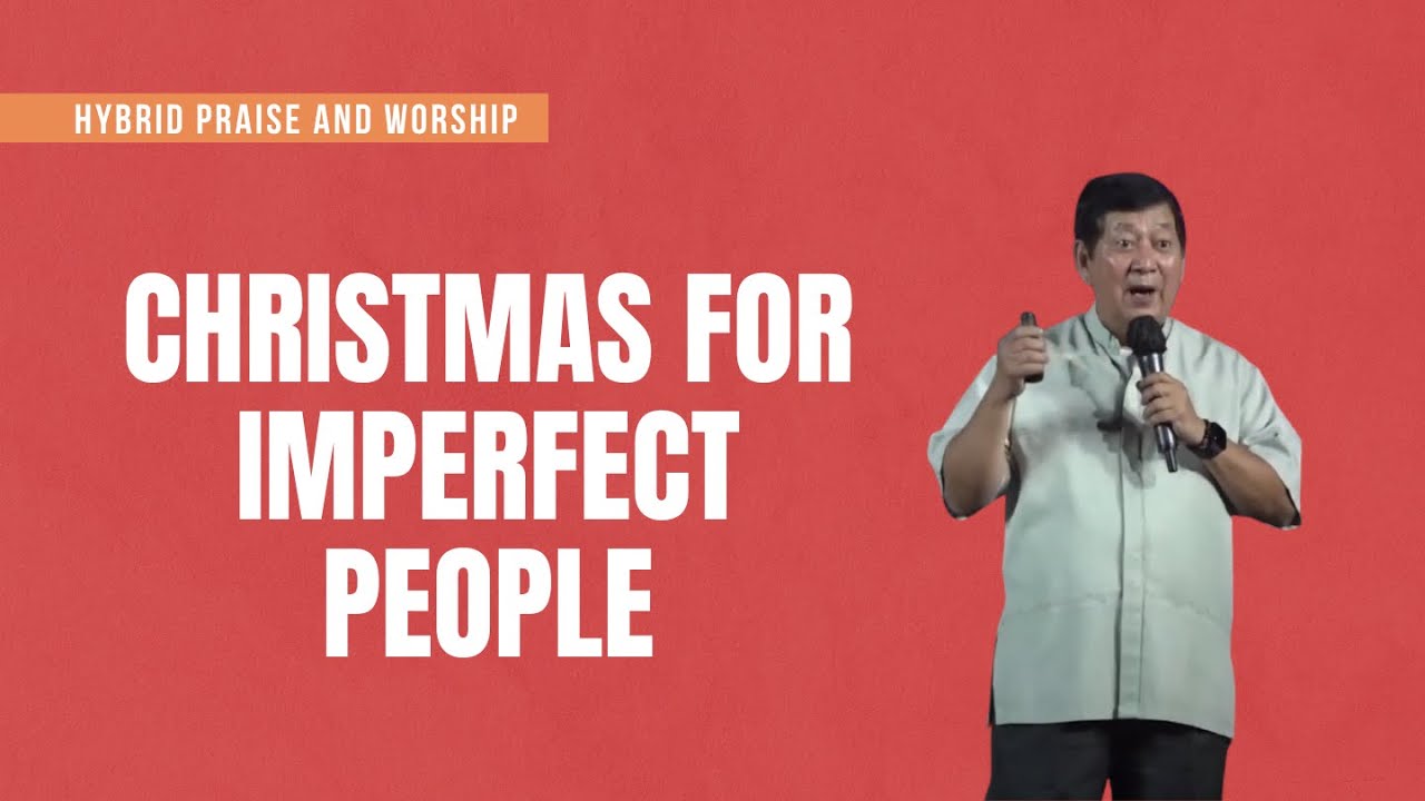 CHRISTMAS FOR IMPERFECT PEOPLE | FR. BONG GUERRERO | DECEMBER 10, 2022