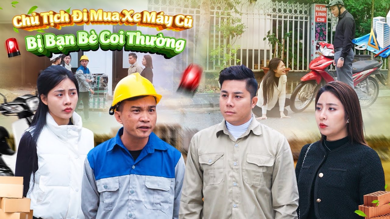 CHỦ TỊCH ĐI MUA XE MÁY CŨ BỊ BẠN BÈ COI THƯỜNG VÀ CÁI KẾT l PHIM TÌNH CẢM HAY NHẤT GÃY MOVIE