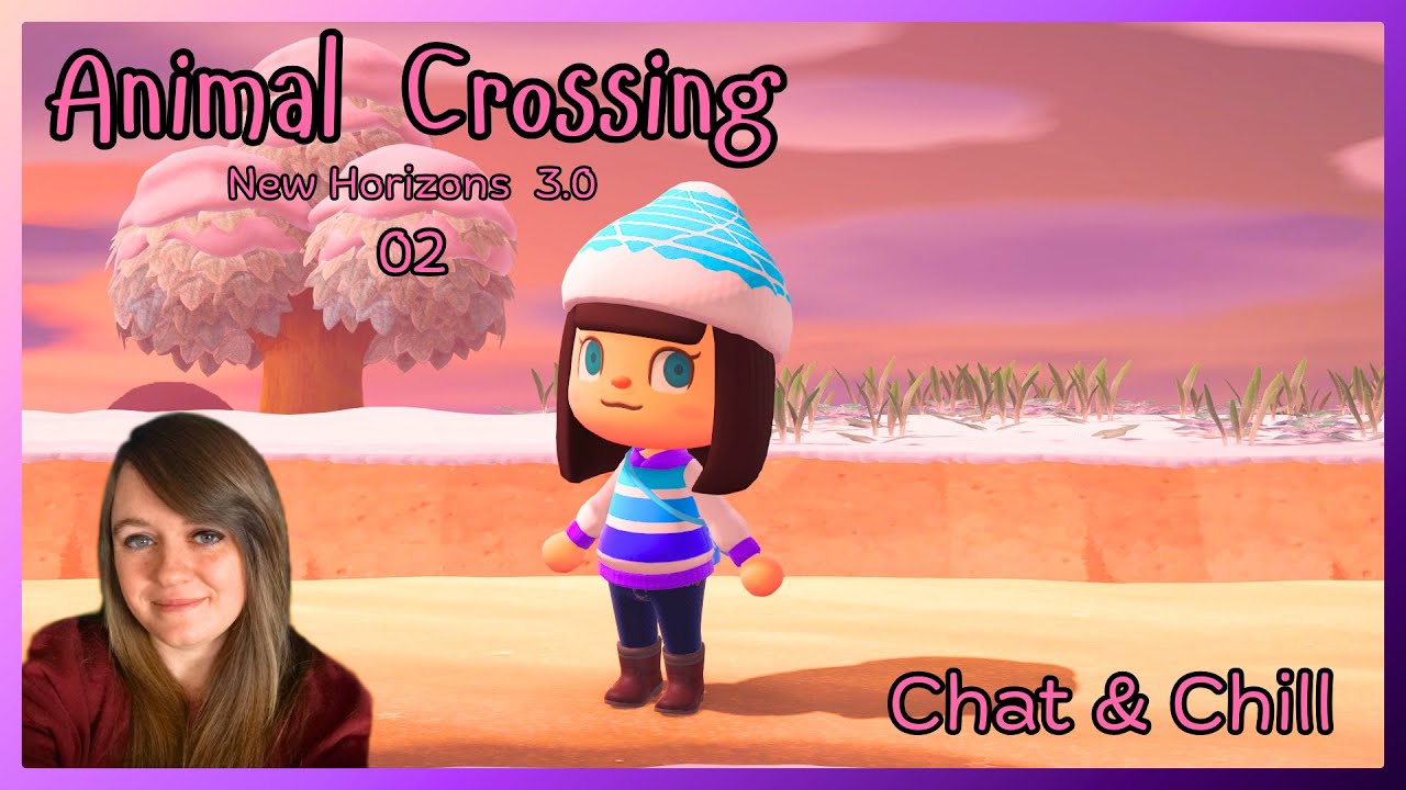 Chat & Chill: Animal Crossing New Horizons 3.0 livestream pt: 02