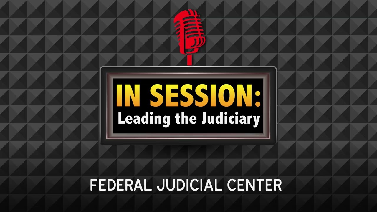 In Session: Leading the Judiciary - Episode 48: How to Succeed at Virtual Communication
