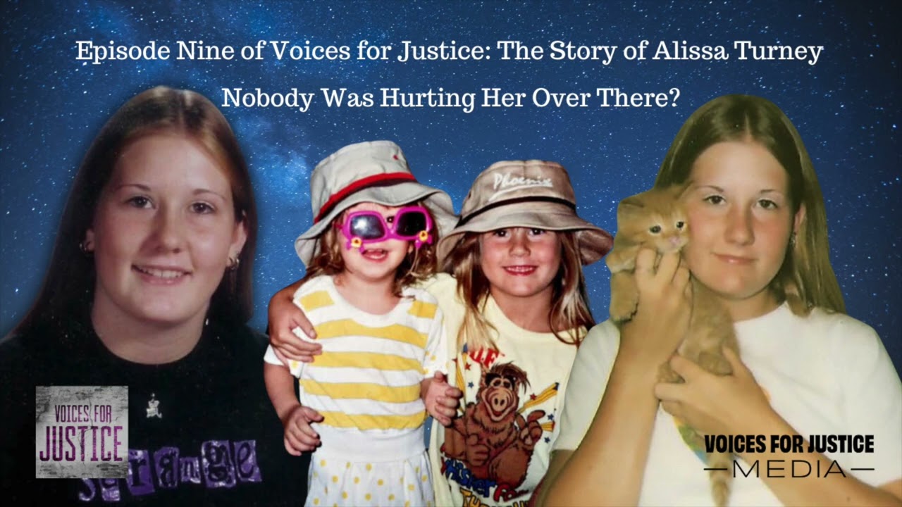 Voices for Justice, the Story of Alissa Turney, Episode Nine: Nobody Was Hurting Her Over There?