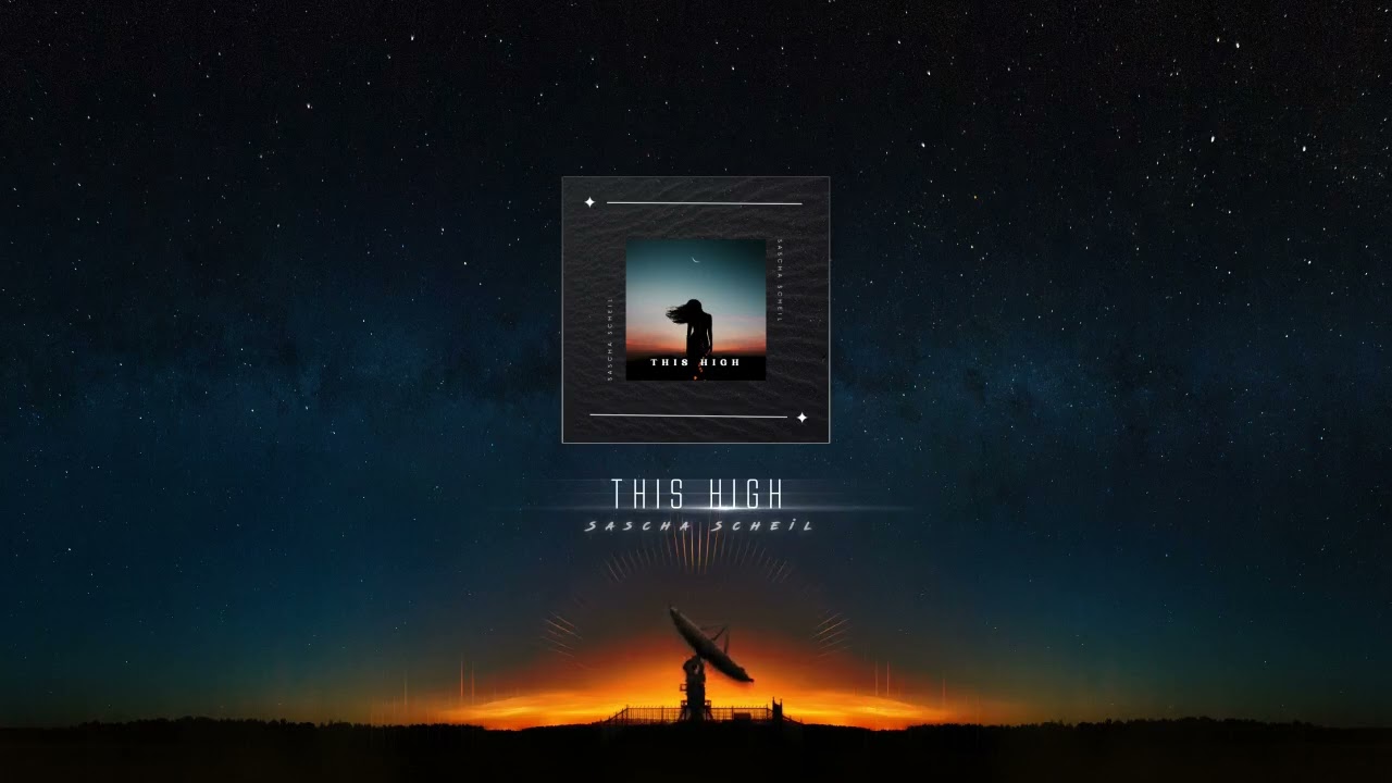 This High Sascha Scheil (Musicvideo)
