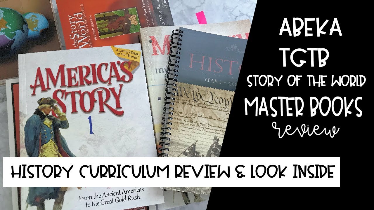 Homeschool History Curriculum Comparison | Abeka, Story of the World, TGTB, Master Books