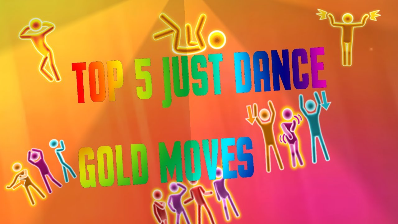 Top 10 Just Dance gold moves
