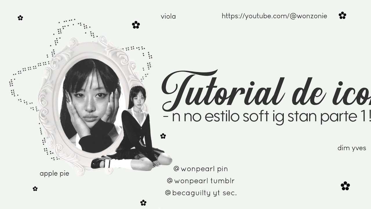 ✿𝆬  como fazer icon soft ig stan atualizado — parte 1