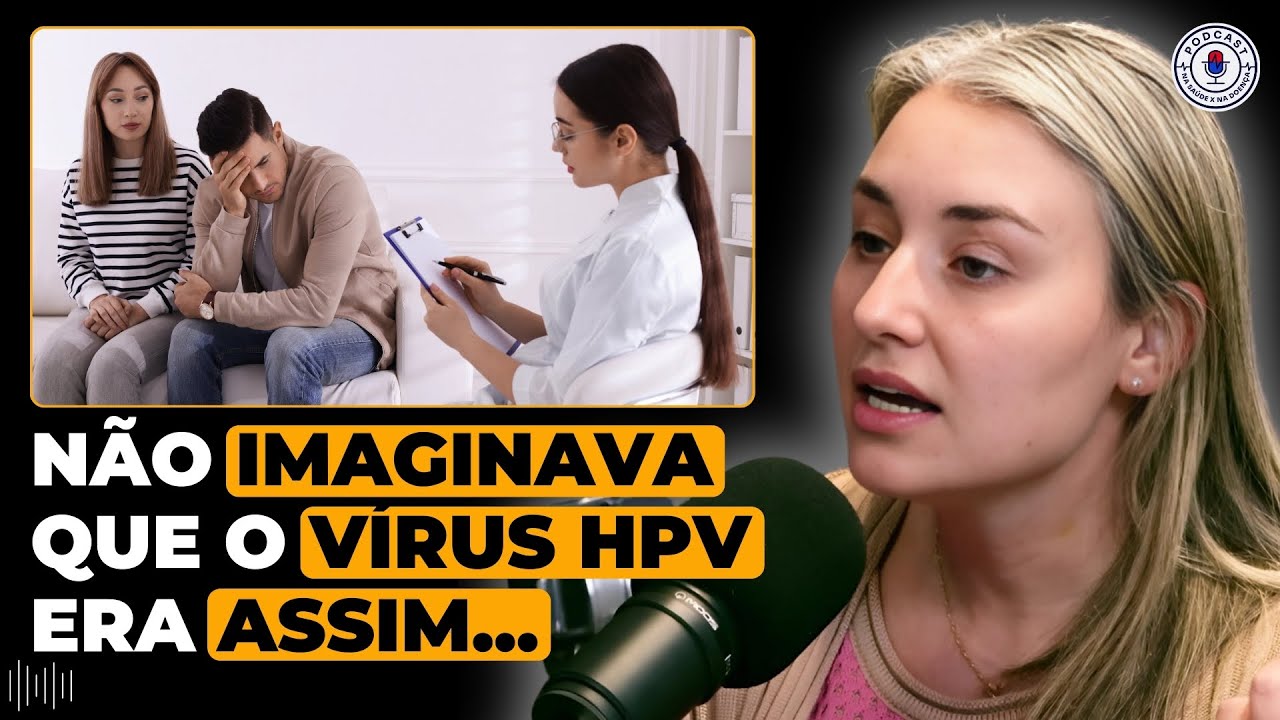 HPV: O QUE É, COMO SE PEGA E POR QUE AFETA TANTAS MULHERES