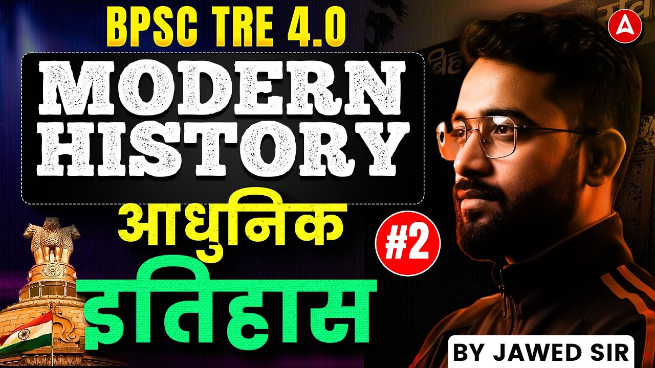 BPSC TRE 4.0|  History Classes | TRE 4 Modern History Of India Theory & Question By Jawed Sir