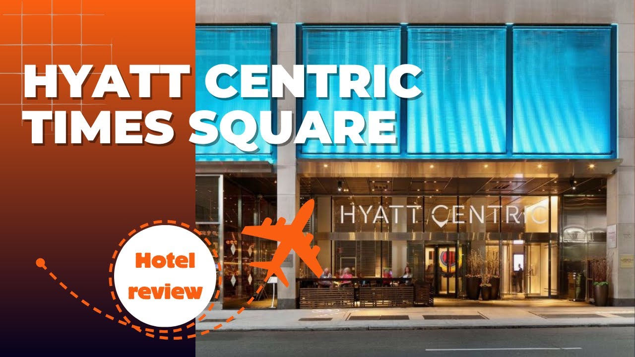 Hotel Review: Hyatt Centric Times Square. January 2025
