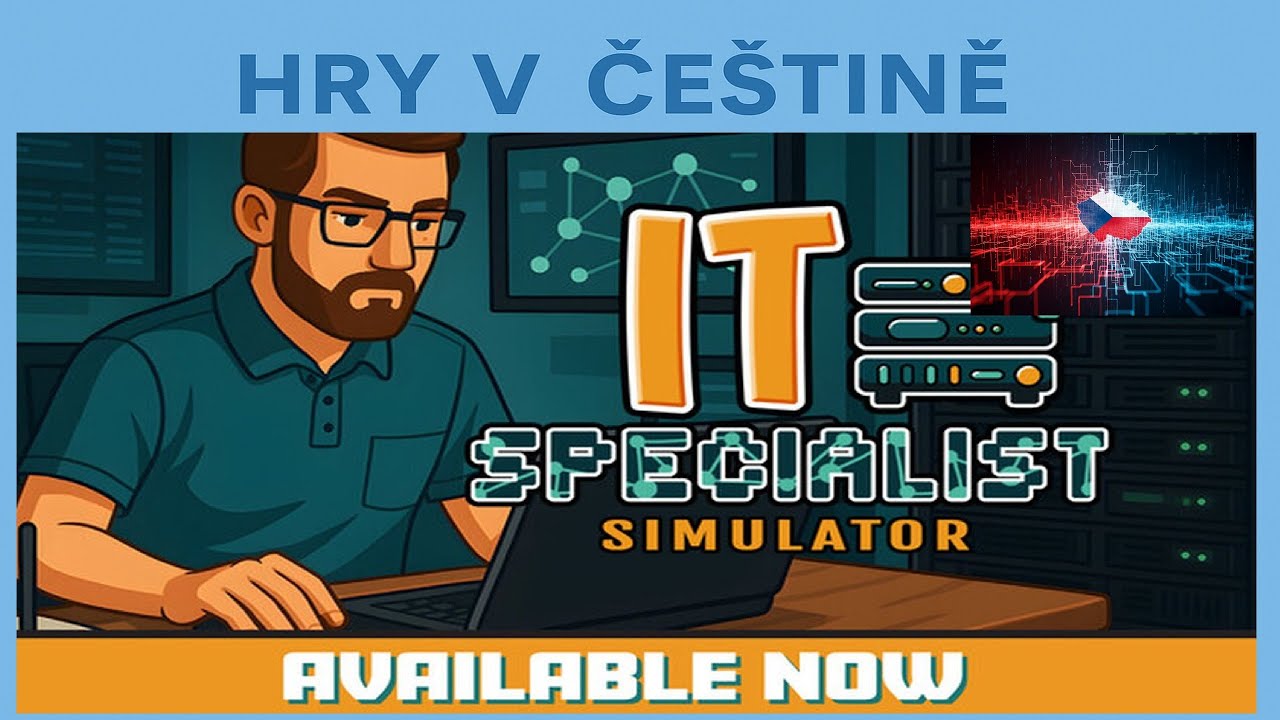 IT Specialist Simulator CZ - Tak, z toho jsem magor :) | Ukázka hry s češtinou |  CZ titulky