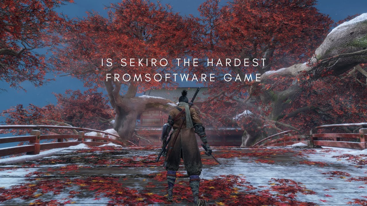 Is Sekiro: Shadows Die Twice the HARDEST FromSoftware game