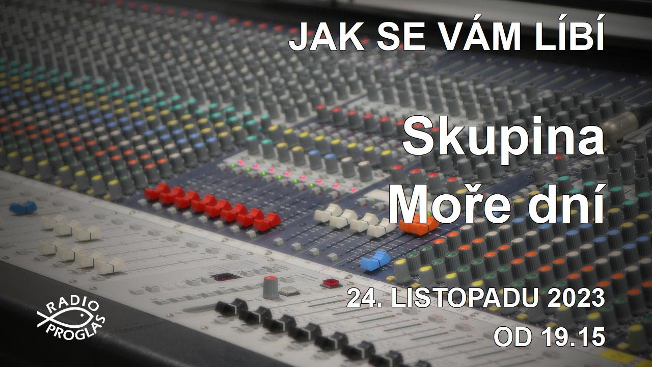 Jak se vám líbí - Skupina Moře dní