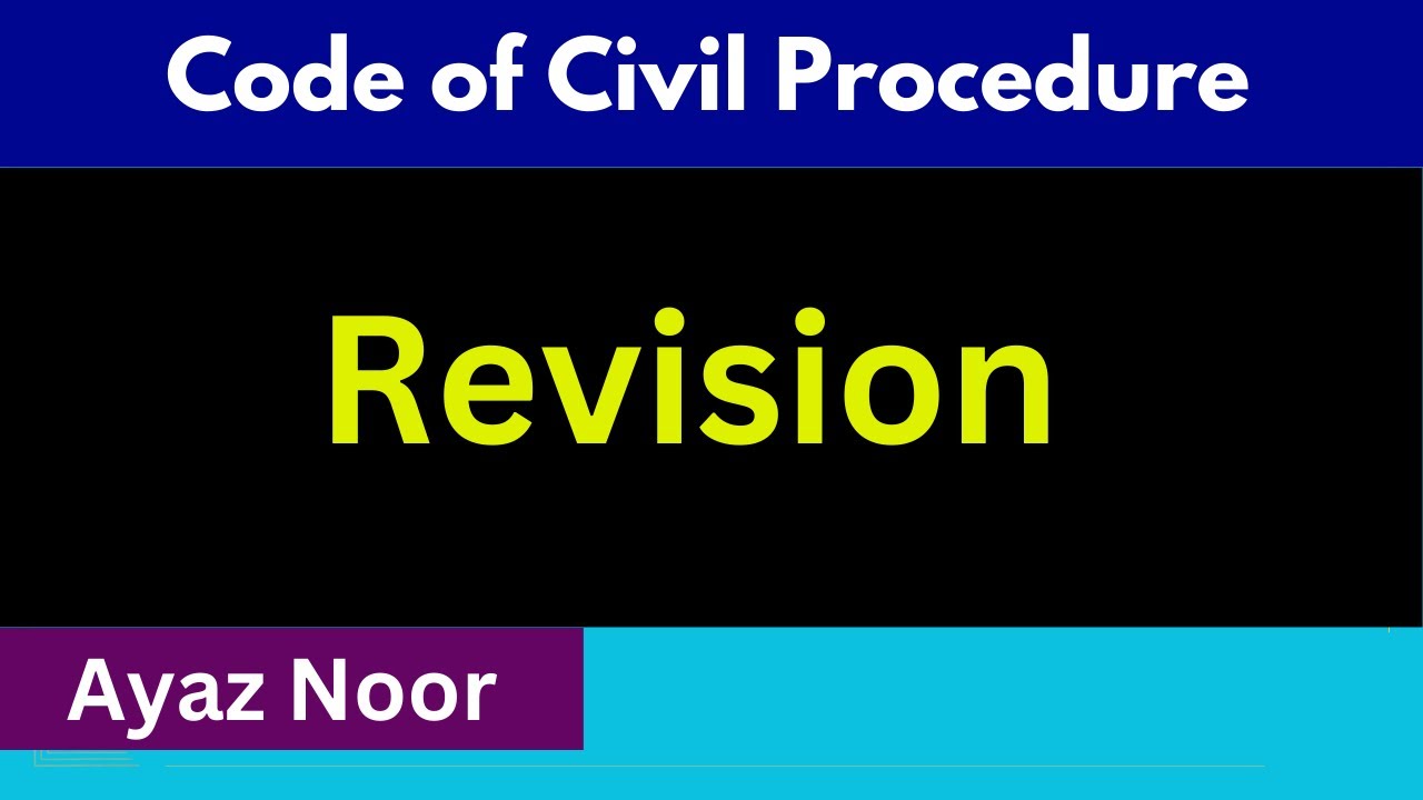 Revision  || CPC || Ayaz Noor