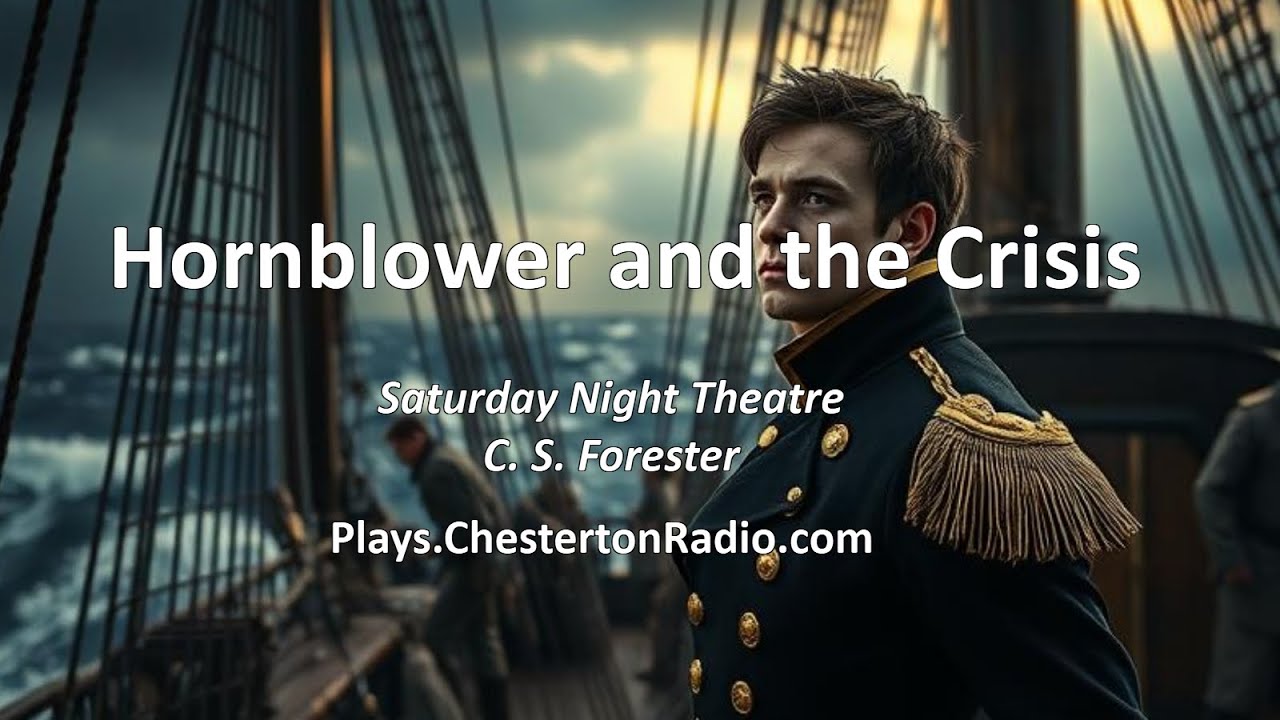 Hornblower and the Crisis | BBC Saturday Night Theatre – C.S. Forester’s Final Naval Adventure