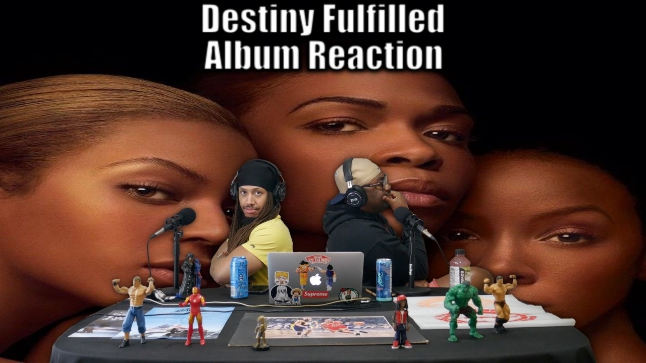 Destiny’s Child - Destiny Fulfilled Reaction/Review