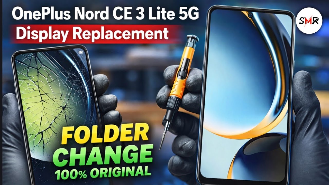 OnePlus Nord CE 3 Lite 5G Display Replacement | Folder Change | 100% Best Display