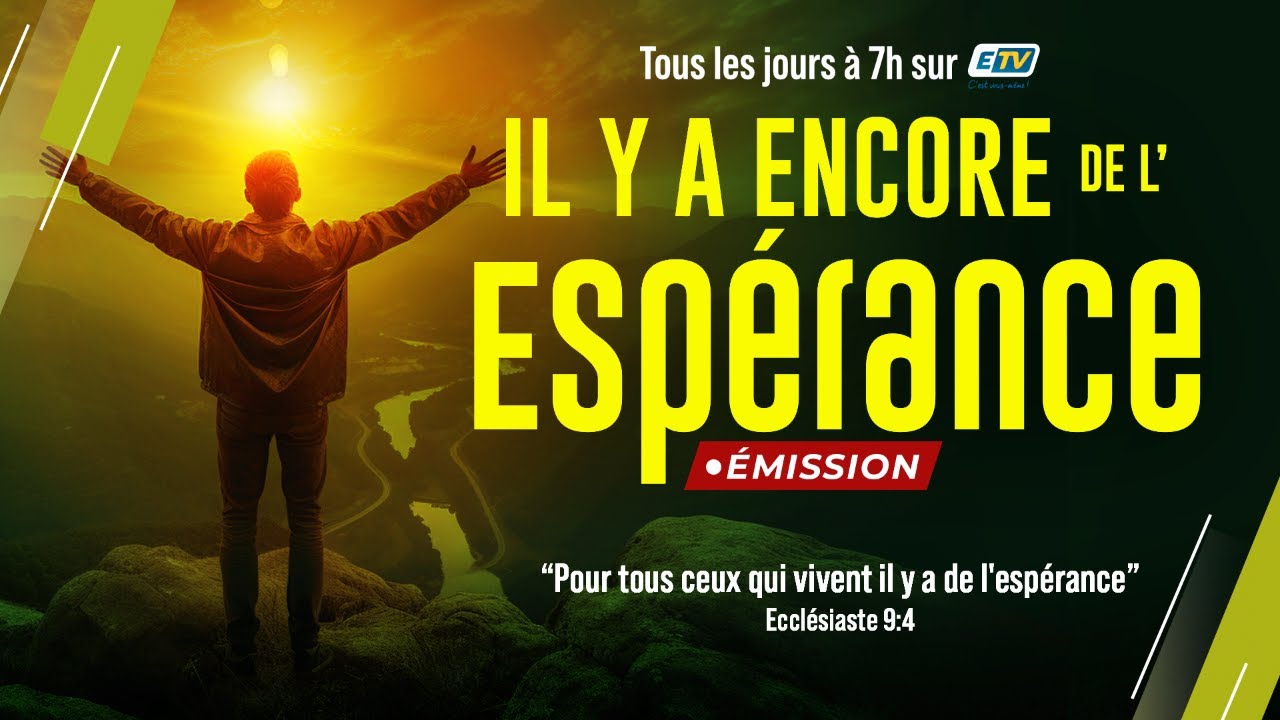 Rediffusion de l’émission Il y a encore de l’Espérance du Jeudi 26 Février