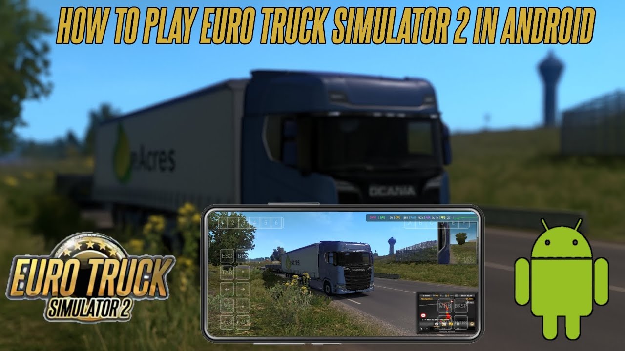 How To Play Euro Truck Simulator 2 In Android Via Windows Emulator Hindi Tutorial!