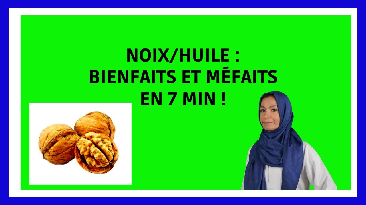 Noix / Huile : Bienfaits et Méfaits en 7 min !