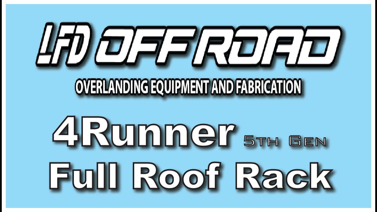 LFD OffRoad 4 Runner Full Roof Rack