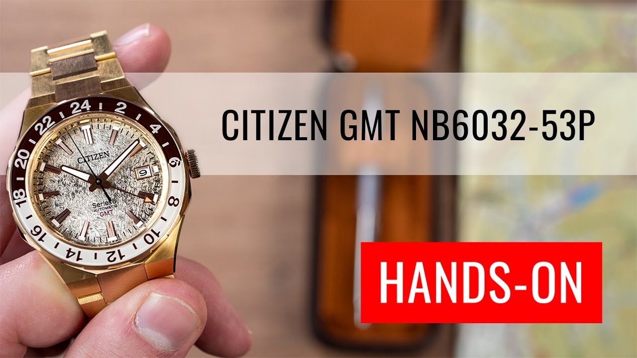 HANDS-ON: Citizen Series 8 GMT Automatic NB6032-53P Limited Edition 1300pcs