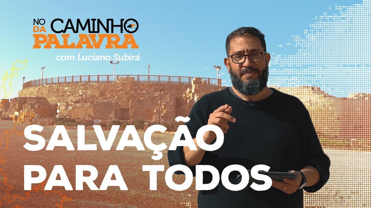 [NCDP] SALVAÇÃO PARA TODOS - Luciano Subirá