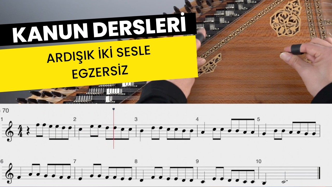 Kanun Dersleri – Bölüm 32 |Başlangıç Seviyesi: 7-1  Ardışık iki Sesle Egzersiz