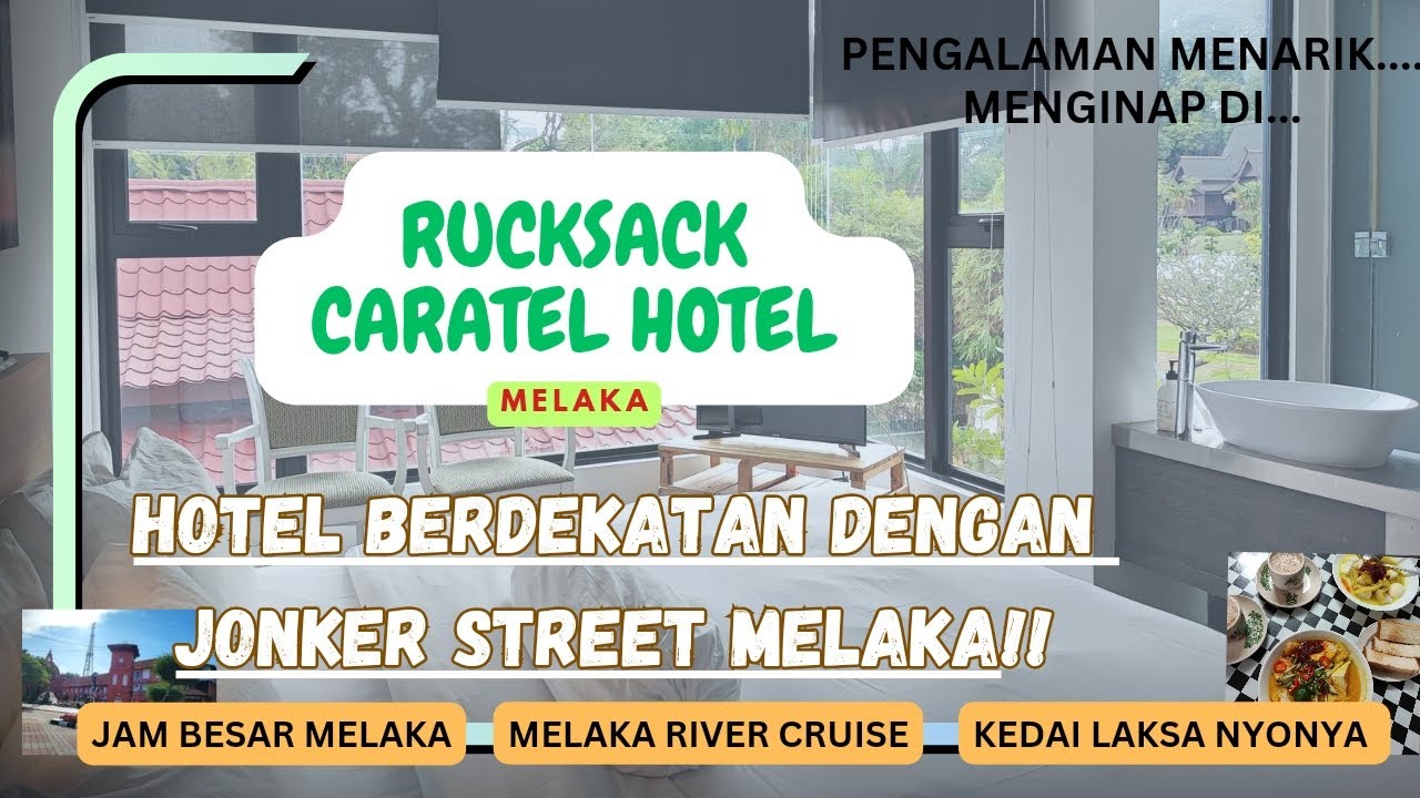 RUCKSACK CARATEL MELAKA / HOTEL MENARIK BERDEKATAN JONKER STREET MELAKA