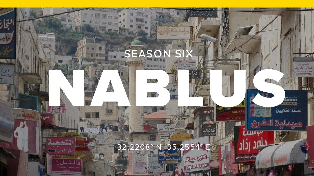 Season 6: Nablus, Palestine