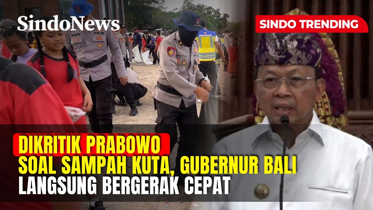Dikritik Prabowo Soal Sampah Kuta, Gubernur Bali Langsung Bergerak Cepat | Sindo Trending | 03/02