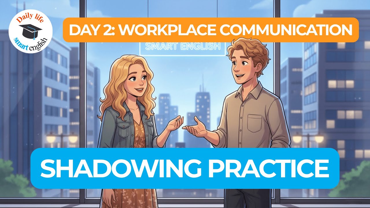 Shadowing Workplace Communication - English Practice for Beginners | Daily Life Smart English 💼