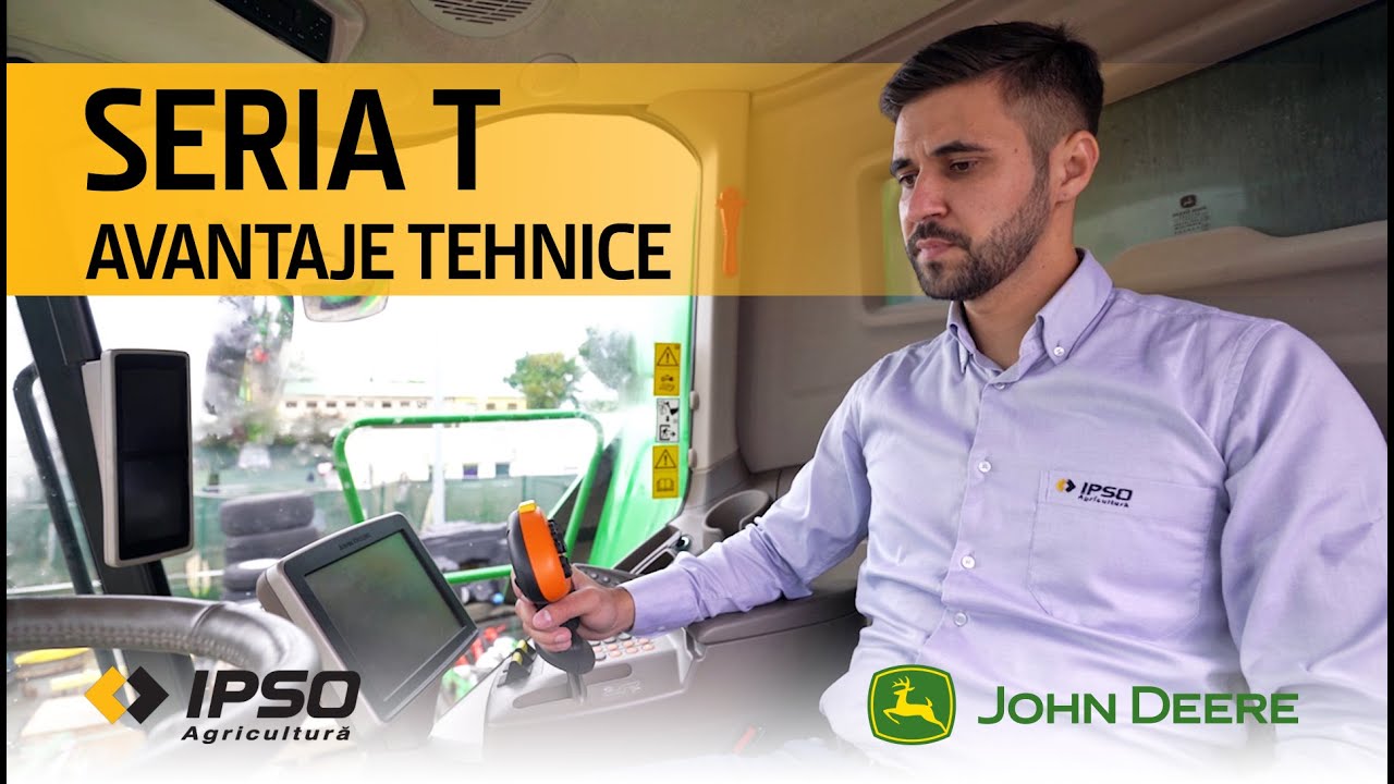 Combinele John Deere Seria T - Avantaje tehnice