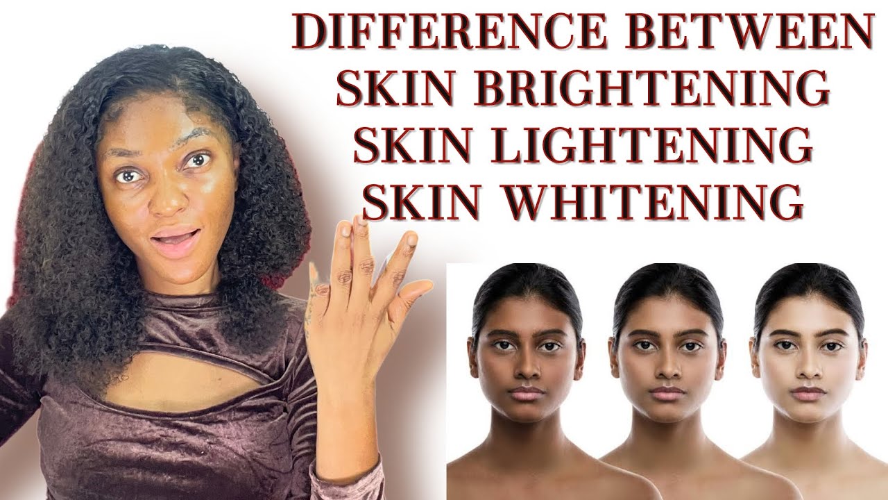 Difference Between Skin Brightening, Skin lightening And skin whitening #organicskincare