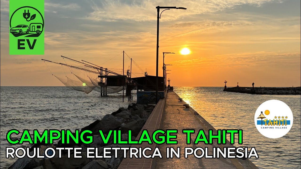 Camping Tahiti in Roulotte e Auto Elettrica